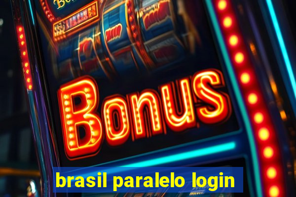 brasil paralelo login